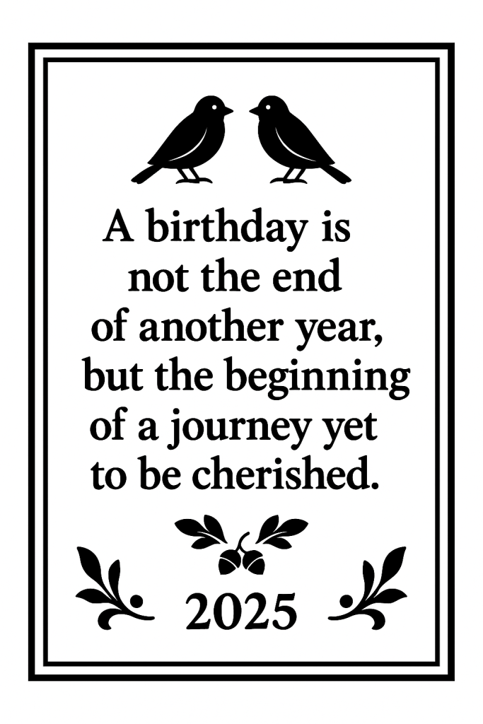 ChatGPT-generated black and white quote panel vector template for the v-carved birthday message and 2025 detail.