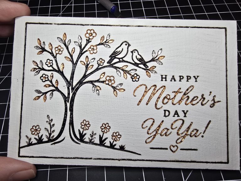 Finished painted and foiled Mother's Day card for YaYa after the tape was removed and clear matte finish was applied.